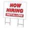 Signmission Now Hiring Installers Yard Sign & Stake outdoor plastic coroplast window, C-2436-DS-INSTALLERS C-2436-DS-INSTALLERS - alternate 1